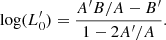 $$ \begin{aligned} \log (L^\prime _0)&= \frac{A^\prime B/A - B^\prime }{1-2A^\prime /A}. \end{aligned} $$