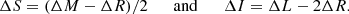 $$ \begin{aligned} \Delta S = (\Delta M - \Delta R)/2 \qquad \mathrm{and} \qquad \Delta I = \Delta L - 2 \Delta R . \end{aligned} $$