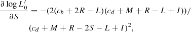 $$ \begin{aligned} \frac{\partial \log L^\prime _0}{\partial S}&= -(2 (c_b + 2 R - L) (c_d + M + R - L + I))/ \nonumber \\&(c_d + M + R - 2 S - L + I)^2 , \end{aligned} $$