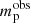 $ m_{\mathrm{p}}^{\mathrm{obs}} $
