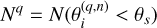 ${N^q} = N\left( {\theta _i^{(q,n)} < {\theta _s}} \right)$