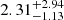 $ 2.31_{-1.13}^{+2.94} $