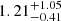 $ 1.21_{-0.41}^{+1.05} $