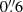 $ 0{{\overset{\prime\prime}{.}}}6 $