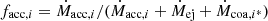 $ f_{\mathrm{acc},i}=\dot M_{\mathrm{acc}, i}/(\dot M_{\mathrm{acc,}i}+\dot M_{\mathrm{ej}}+\dot M_{\mathrm{coa,}i^*}) $