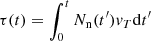 $ \tau(t) = \int_0^t N_{{{\rm n}}}(t^\prime) v_T {\rm d}t^\prime $