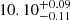 $ 10.10^{+0.09}_{-0.11} $
