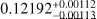 $0.12192_{ - 0.00113}^{ + 0.00112}$