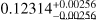 $0.12314_{ - 0.00556}^{ + 0.00256}$