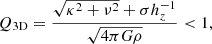 $$ \begin{aligned} Q_{\rm 3D} = \frac{\sqrt{\kappa ^2 + \nu ^2} + \sigma h_z^{-1}}{\sqrt{4\pi G \rho }} < 1, \end{aligned} $$