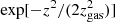 $ \exp [ - z^2/(2 z_{\rm gas}^2 )] $