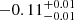 $ -0.11^{+0.01}_{-0.01} $