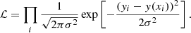 $$ \begin{aligned} \mathcal{L} = \prod _i \frac{1}{\sqrt{2\pi \sigma ^2}}\exp \left[-\frac{({ y}_i-{ y}(x_i))^2}{2\sigma ^2}\right] .\end{aligned} $$