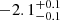 $ -2.1^{+0.1}_{-0.1} $
