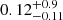 $ 0.12^{+0.9}_{-0.11} $
