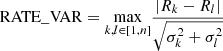 $ \mathrm{RATE\_VAR}=\underset{k,l \in [1,n]}{\max} \frac{|R_k-R_l|}{\sqrt{\sigma_k^2+\sigma_l^2}} $