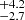 $ ^{+4.2}_{-2.7} $