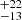 $ ^{+22}_{-13} $