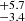$ ^{+5.7}_{-3.4} $