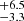 $ ^{+6.5}_{-3.3} $