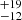 $ ^{+19}_{-12} $