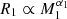 $ R_1\propto M_1^{\alpha_1} $