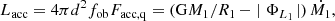 $$ \begin{aligned} L_{\mathrm{acc} } = 4\pi d^2f_{\mathrm{ob} }F_{\mathrm{acc,q} } = (\mathrm{G} M_1/R_1\,-\mid \Phi _{L_1}\!\mid )\,\dot{M_1}, \end{aligned} $$