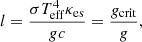 $$ \begin{aligned} l =\frac{\sigma T^4_{\rm eff} \kappa _{\rm es}}{gc} = \frac{g_{\rm crit}}{g}, \end{aligned} $$