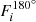 $ F_{i}^{180^{\circ}} $