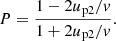 $$ \begin{aligned} P= \frac{1-{2u_{\rm p2}}/{v}}{1+{2u_{\rm p2}}/{v}}. \end{aligned} $$