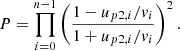 $$ \begin{aligned} P=\displaystyle \prod _{i=0}^{n-1}\left(\frac{1-u_{p2,{i}}/{ v}_i}{1+u_{p2,{i}}/{ v}_i}\right)^2. \end{aligned} $$