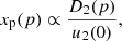 $$ \begin{aligned} x_{\rm p}(p)\propto \frac{D_2(p)}{u_2(0)} ,\end{aligned} $$