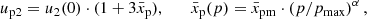 $$ \begin{aligned} u_{\rm p2}=u_2(0)\cdot (1+3\bar{x}_{\rm p}),\qquad \bar{x}_{\rm p}(p)=\bar{x}_{\rm pm}\cdot \left({p}/{p_{\rm max}}\right)^\alpha ,\end{aligned} $$
