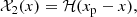 $$ \begin{aligned} \mathcal{X}_2(x)=\mathcal{H}(x_{\rm p}-x) ,\end{aligned} $$