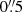 $ 0{{\overset{\prime\prime}{.}}}5 $