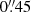 $ 0{{\overset{\prime\prime}{.}}}45 $