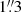 $ 1{{\overset{\prime\prime}{.}}}3 $