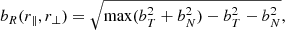 $$ \begin{aligned} b_R(r_\parallel ,r_\perp ) = \sqrt{\max (b_T^2+b_N^2) - b_T^2 - b_N^2}, \end{aligned} $$