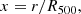 $$ \begin{aligned} x= r/R_{500}, \end{aligned} $$