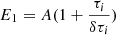 $ E_1 = A(1 + \frac{\tau_i}{\delta\tau_i}) $