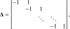 $\Delta = \left[ {\matrix{ { - 1} & 1 & {} & {} & {} \cr {} & { - 1} & 1 & {} & {} \cr {} & {} & \ddots & \ddots & {} \cr {} & {} & {} & { - 1} & 1 \cr } } \right],$