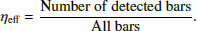$$ \begin{aligned} \eta _{\rm eff}=\frac{\mathrm{Number~of~detected~bars}}{\mathrm{All~bars}}. \end{aligned} $$