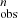 $ _{\mathrm{obs}}^{n} $