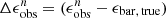$ {\Delta} \epsilon_{\mathrm{obs}}^{n} = (\epsilon_{\mathrm{obs}}^{n} - \epsilon_{\mathrm{bar,\,true}}) $