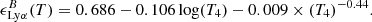 $$ \begin{aligned} \epsilon ^B_{\rm Ly\alpha }(T) = 0.686 - 0.106 \log (T_4) - 0.009 \times (T_4)^{-0.44} .\end{aligned} $$