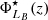 $ \Phi_{M_\star}^\star(z) $