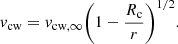 $$ \begin{aligned} v_{\rm cw} = v_{\rm cw, \infty } {\left(1 - \frac{R_{\rm c}}{r}\right)}^{1/2}. \end{aligned} $$