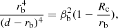 $$ \begin{aligned} \frac{r_{\rm b}^4}{(d-r_{\rm b})^4} = \beta _{\rm b}^2 (1 - \frac{R_{\rm c}}{r_{\rm b}}), \end{aligned} $$