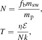 $$ \begin{aligned}&N = \frac{f_{\rm b} m_{\rm sw}}{m_{\rm p}}, \nonumber \\&T = \frac{\eta \mathcal{E} }{N k}, \end{aligned} $$