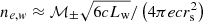 $ n_{e,w} \approx \mathcal{M}_{\pm} \sqrt{6 c L_{\mathrm{w}}} / \left(4 \pi e c r_{\mathrm{s}}^2\right) $